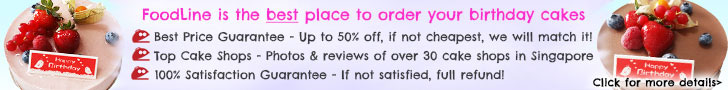 FoodLine is the best place to order your birthday cakes. 
Convenience - Choose your birthday cake from over 83 popular cake shops. 
Best Price Guarantee - Up to 50% off. If not cheapest, we will match it!
Top Cake Shops - Photos & reviews of over 83 cake shops in Singapore. 
100% Satisfaction Guarantee - If not satisfied, full refund!